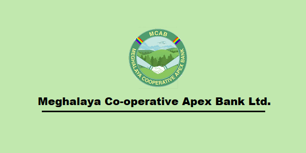 Meghalaya Cooperative Apex Bank Recruitment Bank Assistant Cum Cashier Positions