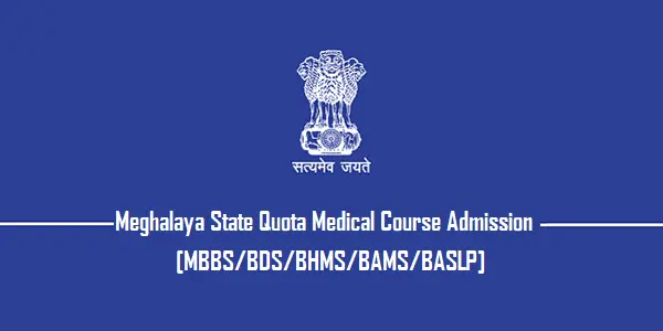 Meghalaya State Quota Medical Course Admission MBBS BDS BHMS BAMS